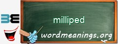WordMeaning blackboard for milliped